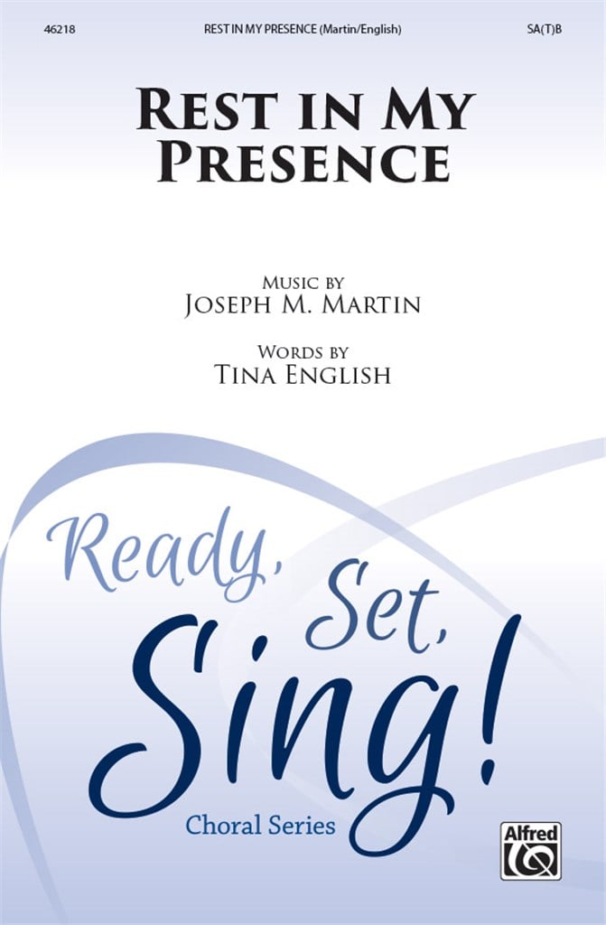 Rest In My Presence SATB